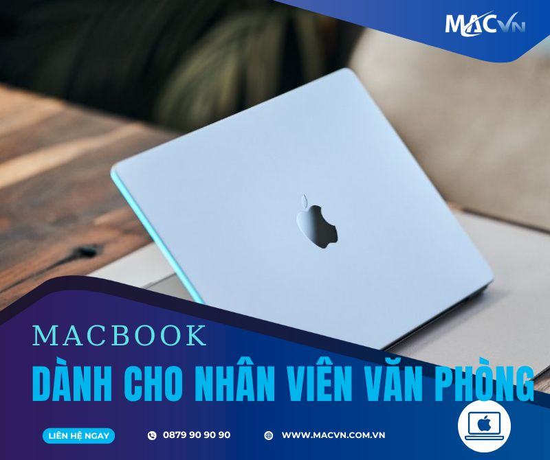 macbook cho dân văn phòng