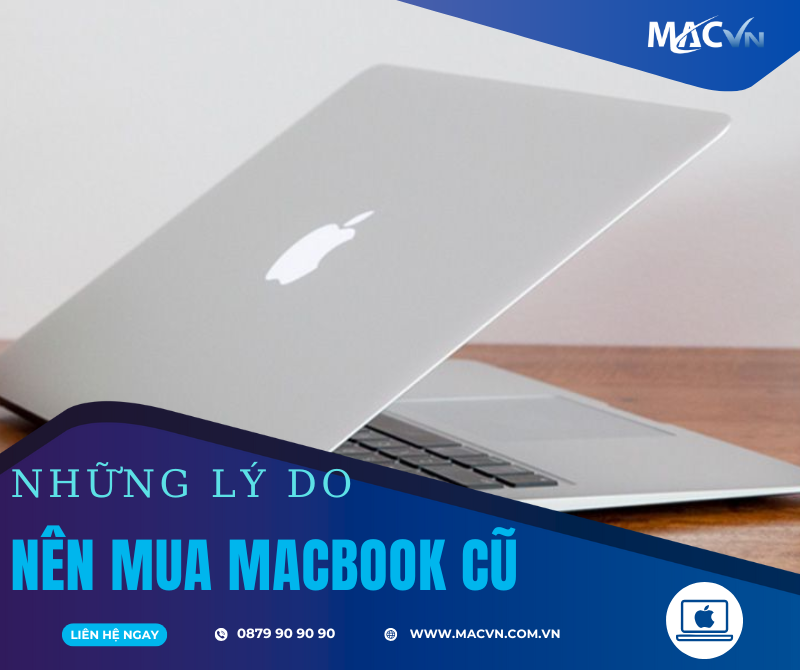 có nên mua macbook cũ
