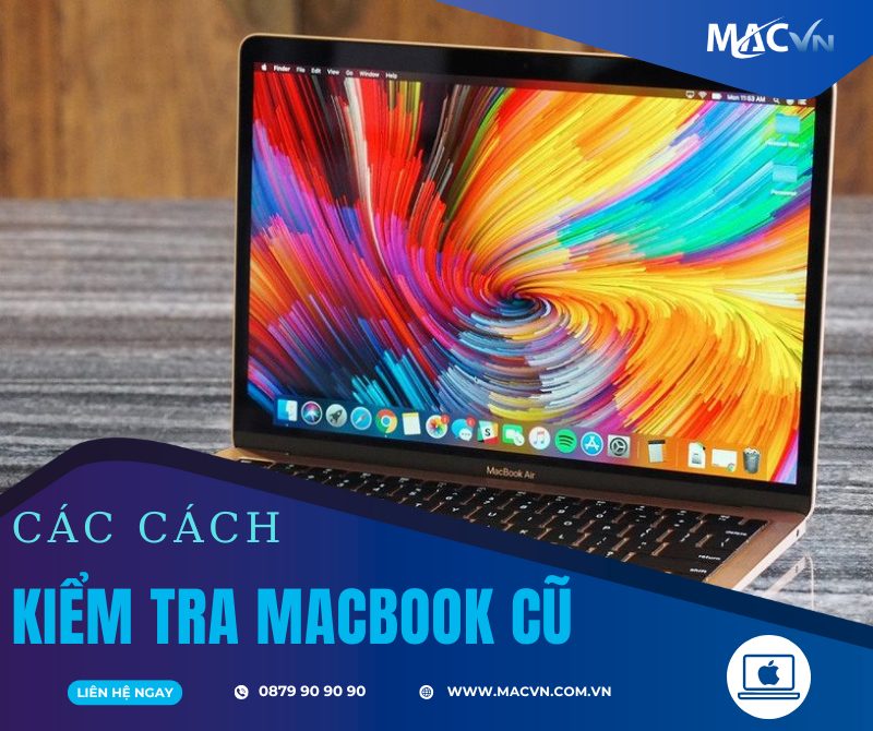 cách kiểm tra macbook cũ
