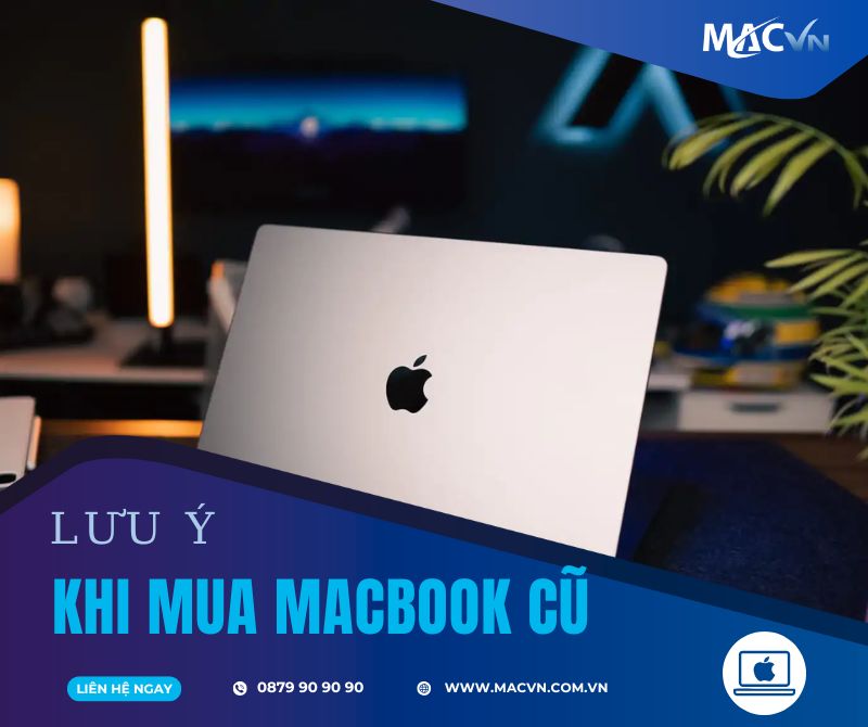 chọn mua macbook cũ