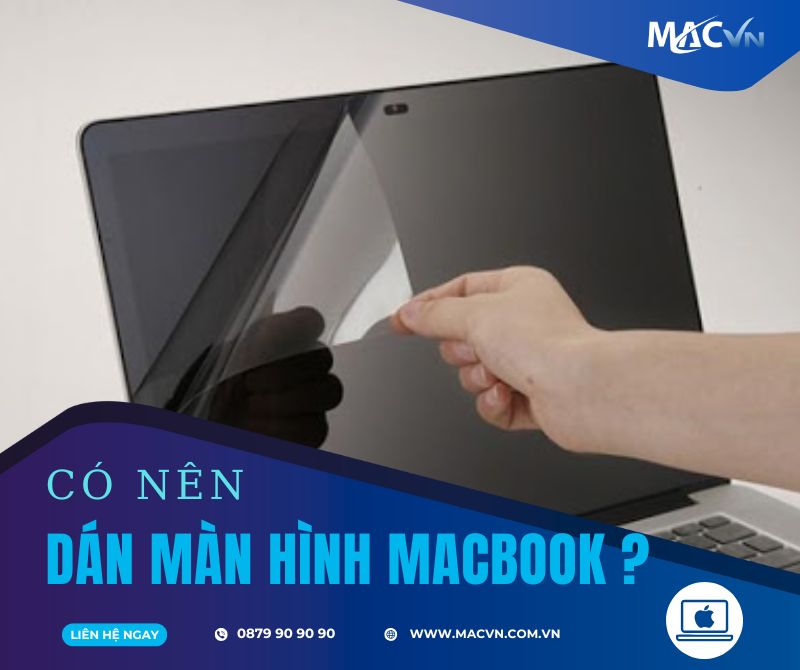 Có Nên Dán Màn Hình Macbook