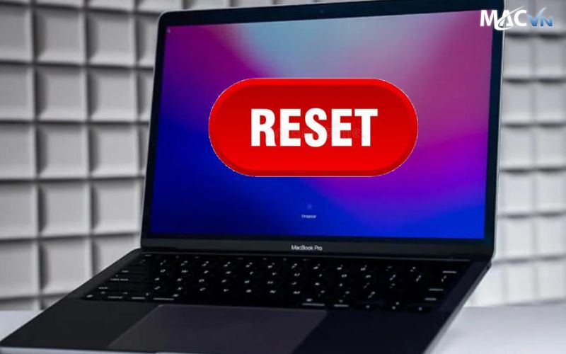 khi nao ban can reset lai macbook Các Cách Reset Lại MacBook Như Mới Đơn Giản Nhất Khi nào bạn cần reset lại MacBook