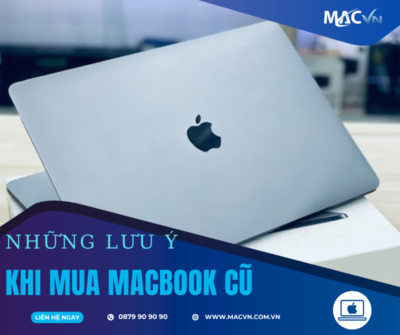 lưu ý khi mua macbook cũ