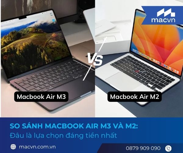 so sanh macbook air m3 va m2 cover So sánh Macbook Air M3 và M2: Đâu là lựa chọn đáng tiền
