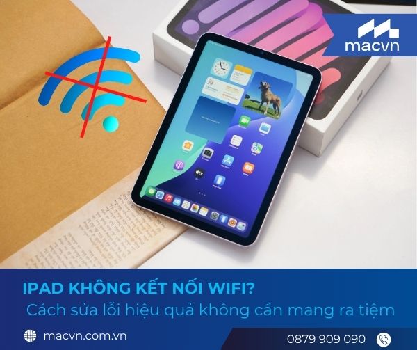 iPad không kết nối wifi? Cách khắc phục hiệu quả