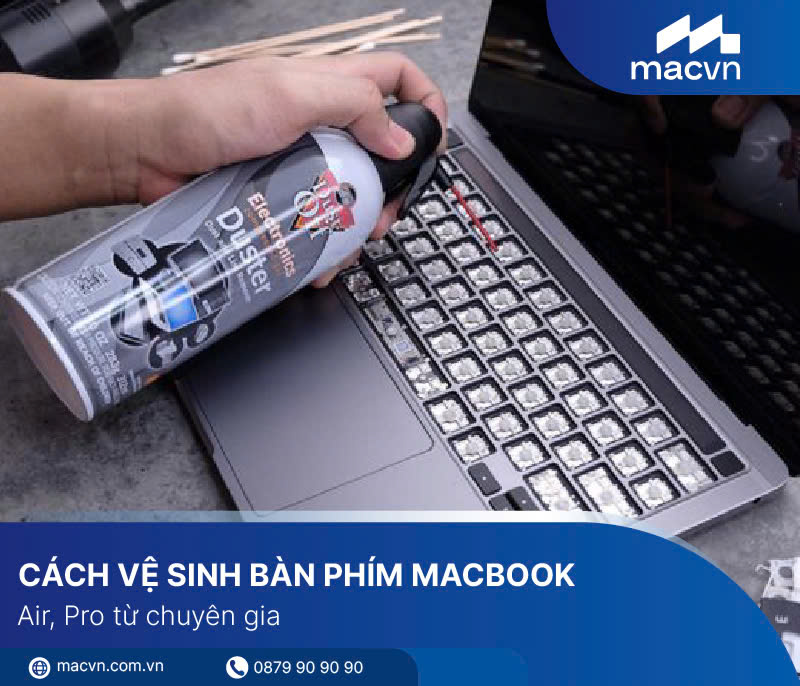 Cách vệ sinh bàn phím Macbook Air, Pro từ chuyên gia