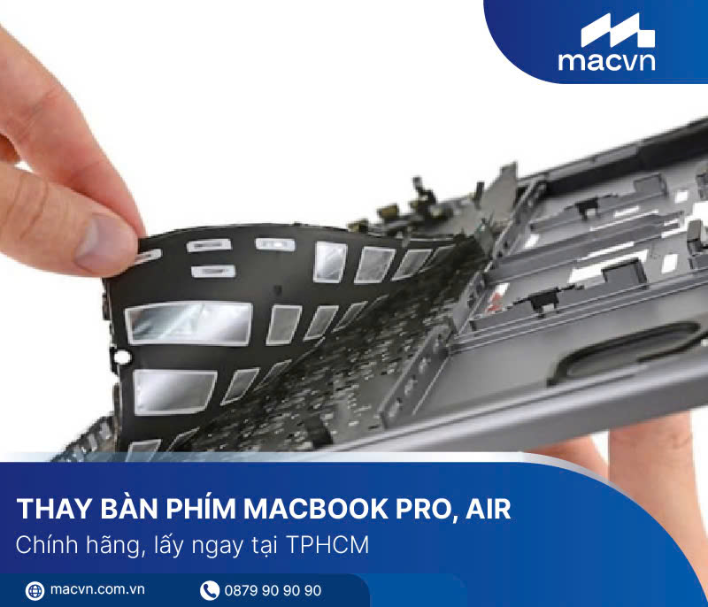 Dịch vụ thay bàn phím Macbook Pro, Air chính hãng, lấy ngay tại TPHCM