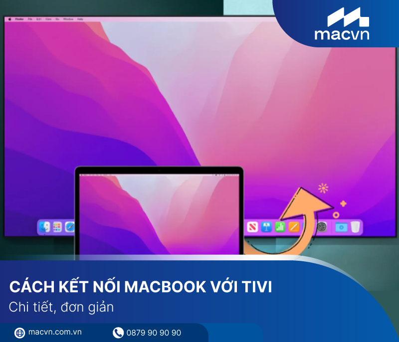 Cách kết nối MacBook với tivi chi tiết, đơn giản